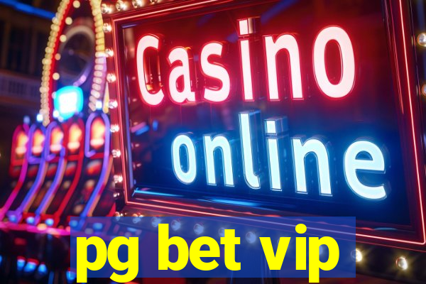 pg bet vip